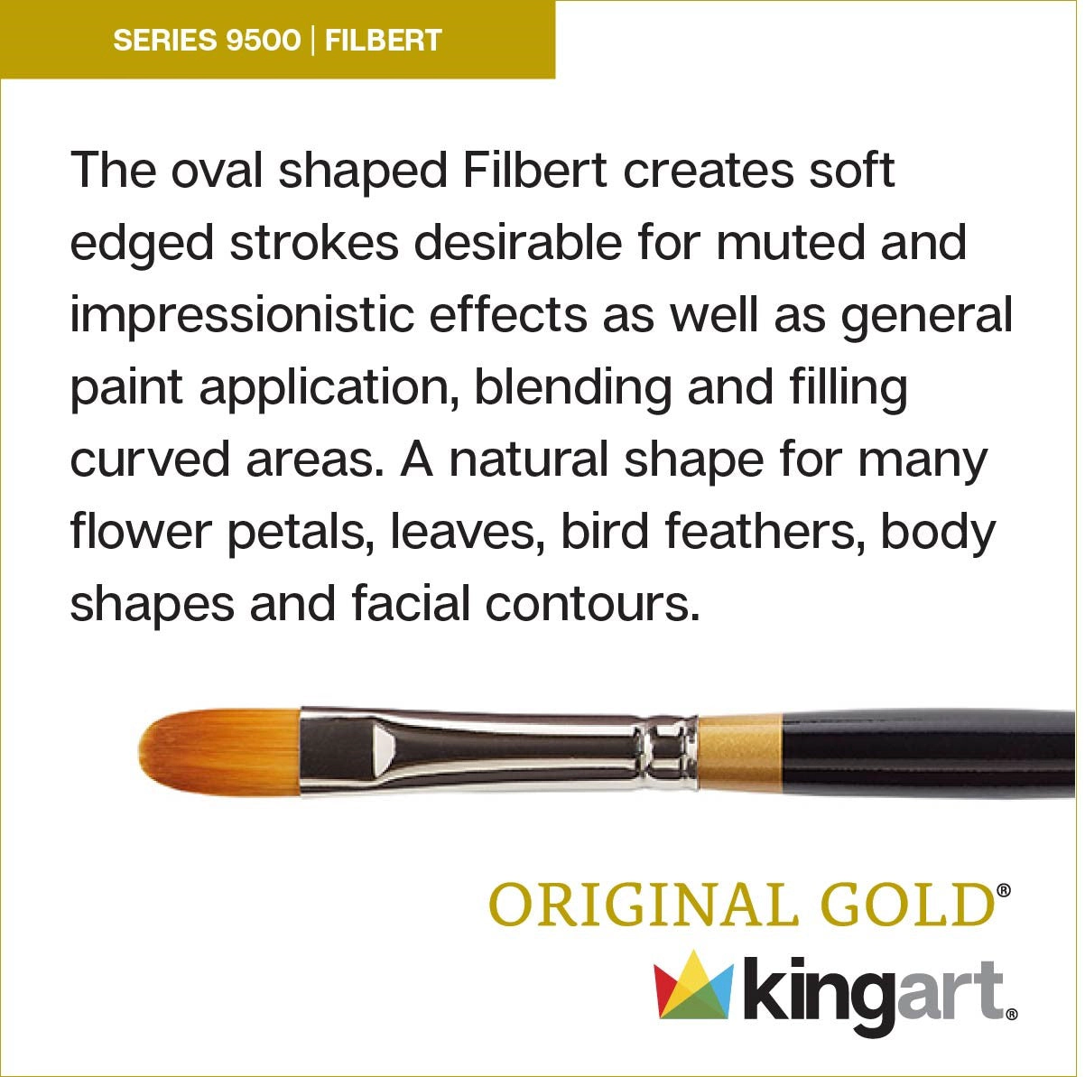 KINGART Original Gold 9500 Filbert Golden Taklon Brush - Size 10