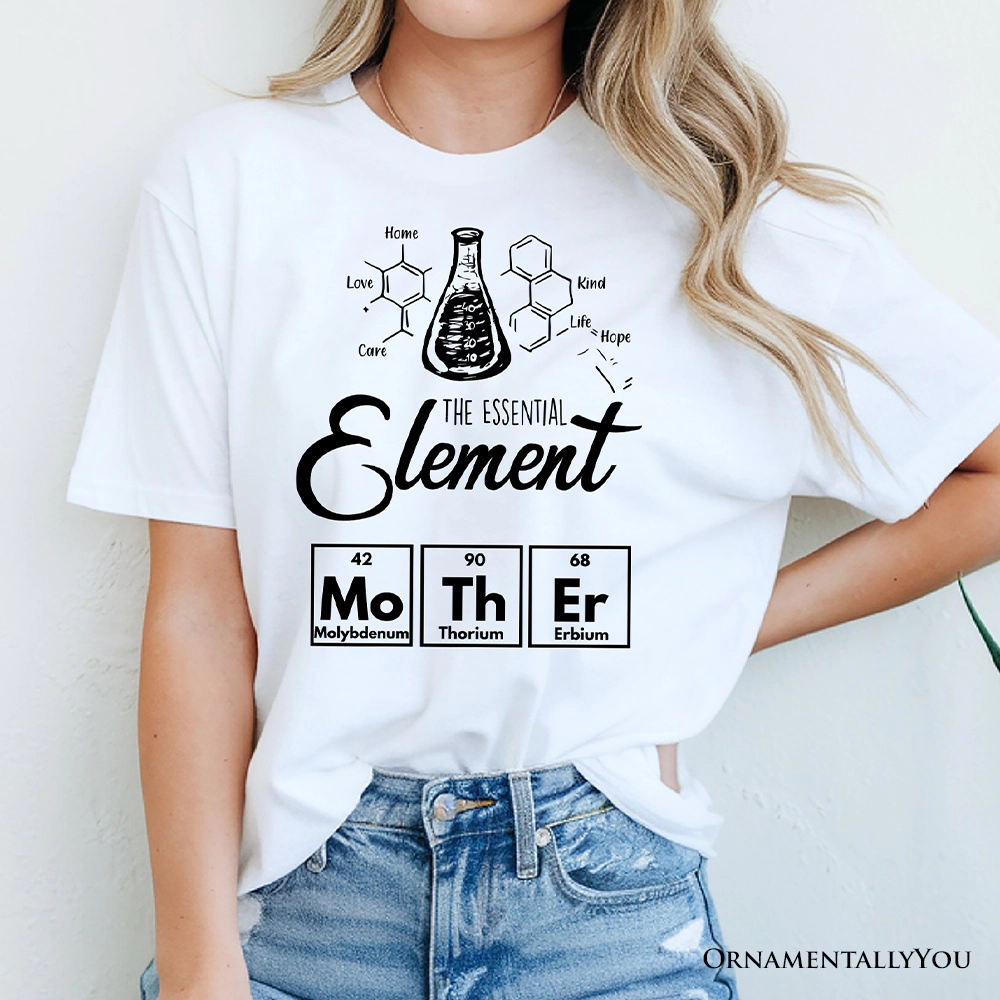 OrnamentallyYou Womens The Essential Element Mother T-Shirt